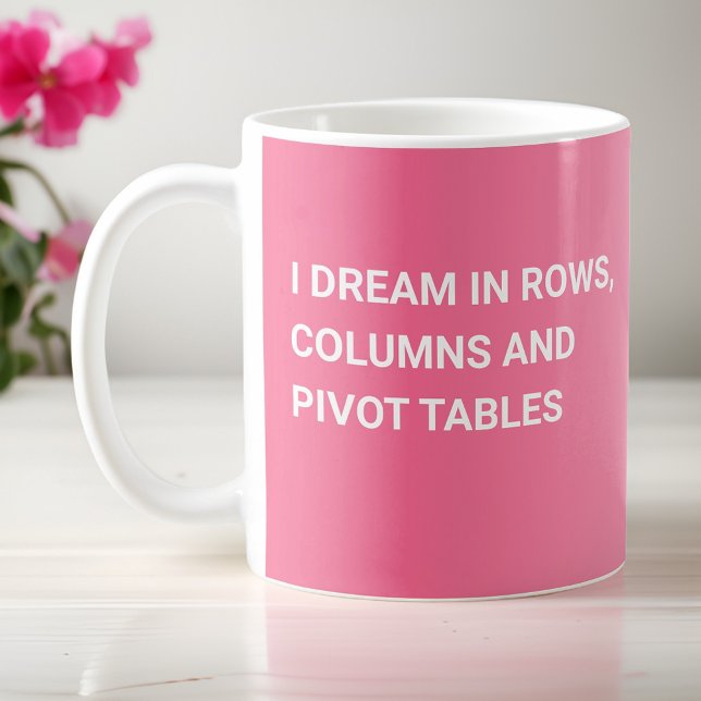 I Dream In Pivot Tables - Gradient Pink Coffee Mug (Creator Uploaded)
