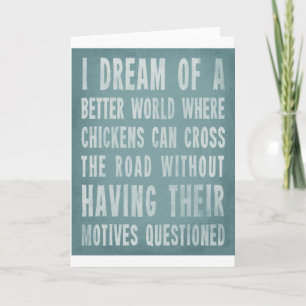 I Dream Of A Better World Card