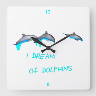 I dream of dolphins. square wall clock