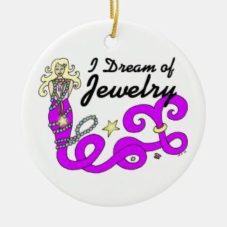 I Dream Of Jewelry Mermaid Ceramic Ornament