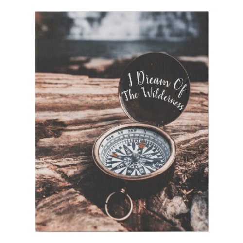 I Dream Of The Wilderness Pocket Compass  Message Faux Canvas Print