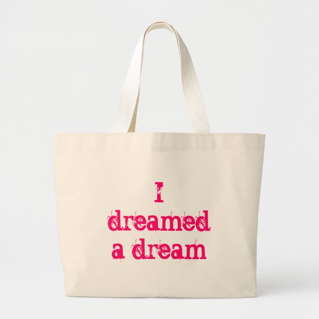 I dreamed a dream large tote bag (Front)