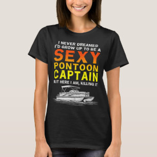 I dreamed grow up to be a pontoon captain boat T-Shirt