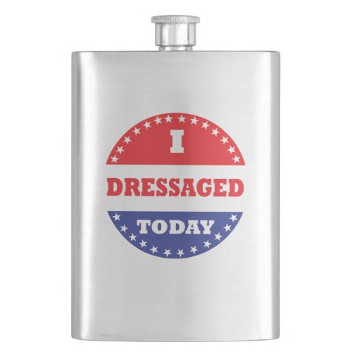 I Dressaged Today Flask