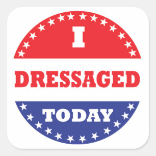 I Dressaged Today Square Sticker