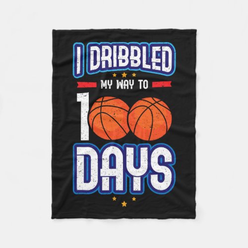 I Dribbled My Way To 100 Days Basketball Student S Fleece Blanket