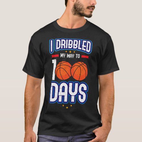 I Dribbled My Way To 100 Days Basketball Student S T_Shirt