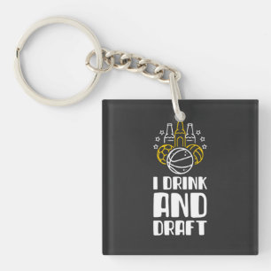 I Drink And Draft   Keychain