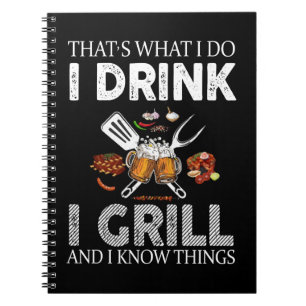 I Drink And Grill Food Custom Gift Notebook