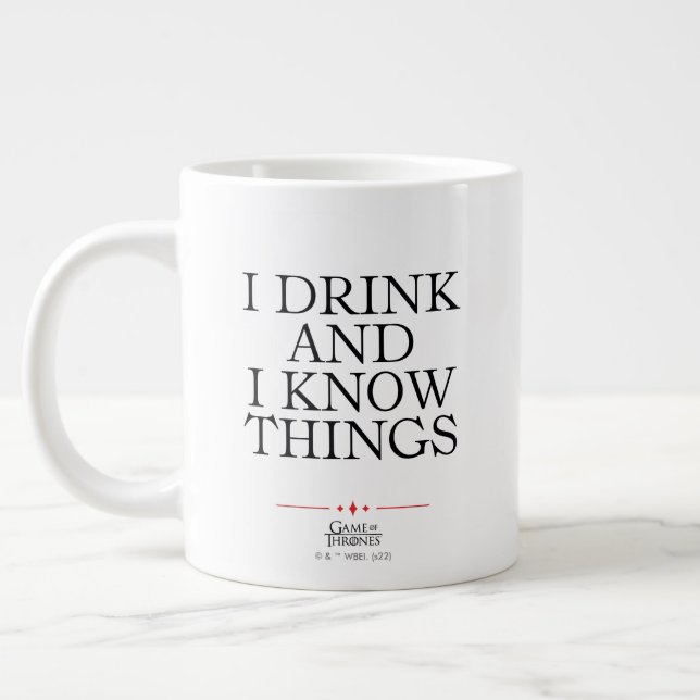 I Drink and I Know Things Giant Coffee Mug (Left)