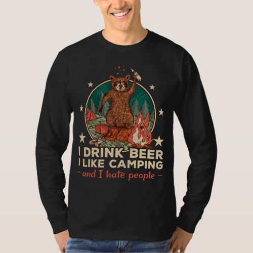 I Drink Beer Like Camping and Hate People Hiking R T_Shirt