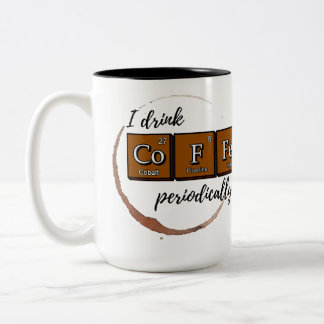 "I drink CoFFe periodically" 15 oz coffee mug
