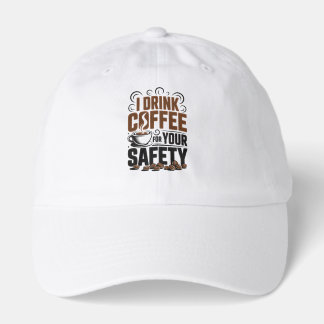 I drink coffee for your safety hat