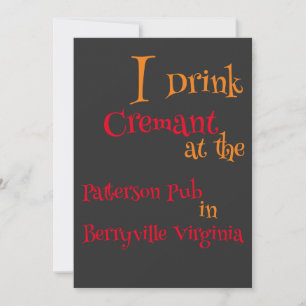 I Drink Cremant at the Patterson Pub  Invitation