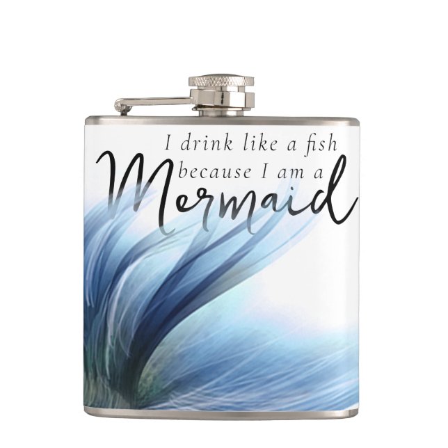 I Drink Like a Fish Because Im a Mermaid | Blue Flask (Front)