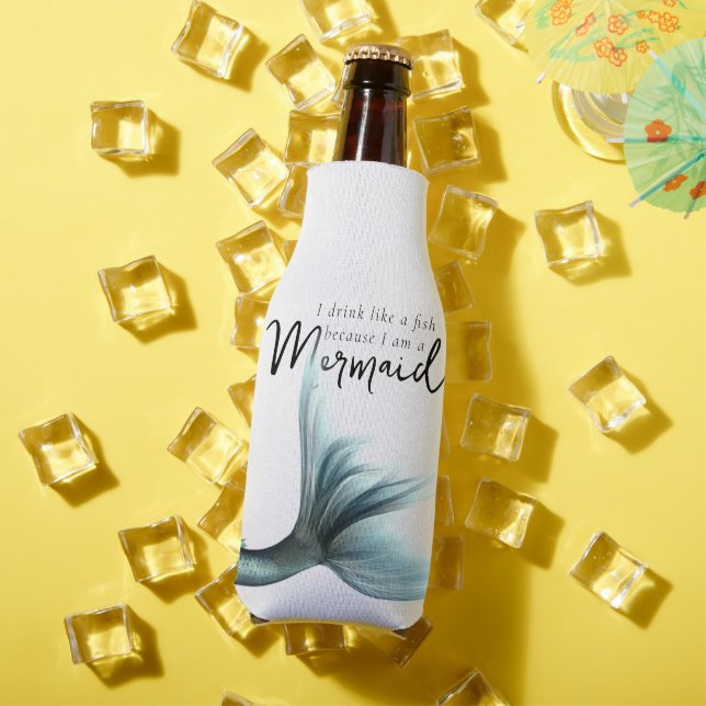 I Drink Like a Fish Because Im a Mermaid | Teal Bottle Cooler (In Situ Summer)
