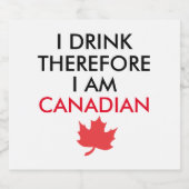 I Drink Therefore I am Canadian Beer Bottle Label (Single Label)