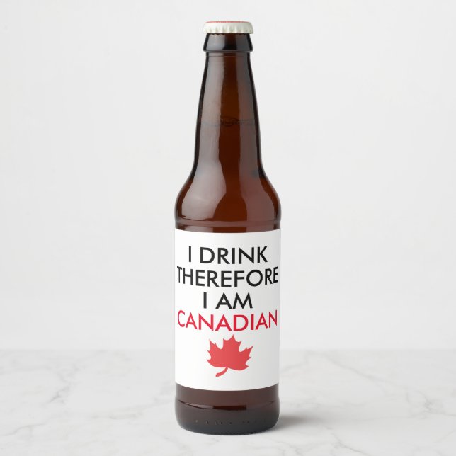 I Drink Therefore I am Canadian Beer Bottle Label (Front)