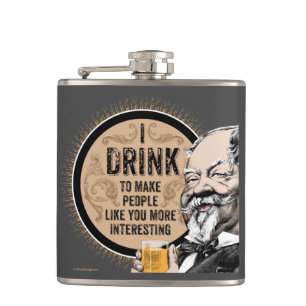 I Drink (to make you more interesting) Flask