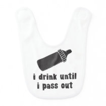 I Drink Until I Pass Out Funny Baby Bib I Drink Until I Pass Out Funny Baby Bib