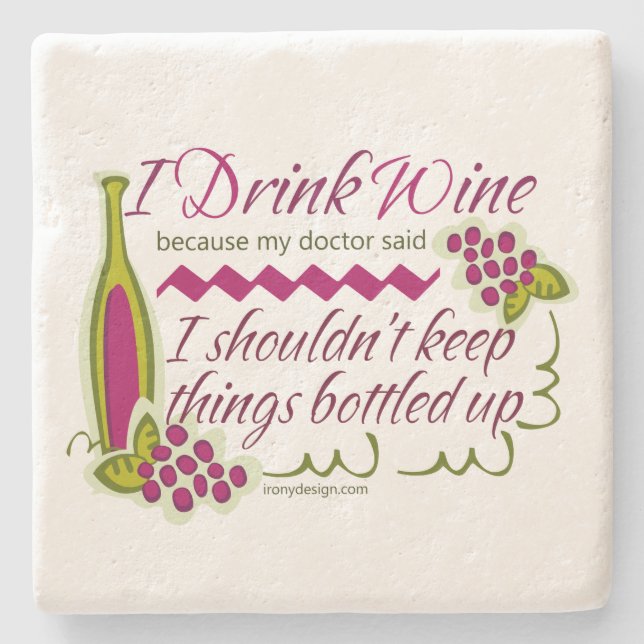 I Drink Win My Doctor Says I Shouldn't Bottle Stone Coaster (Front)