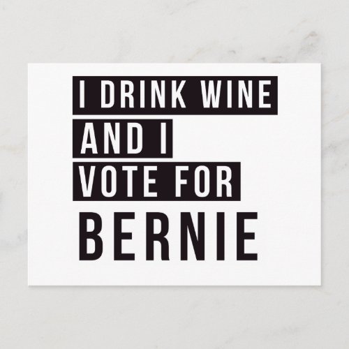 I Drink Wine And I Vote For Bernie Text Postcard