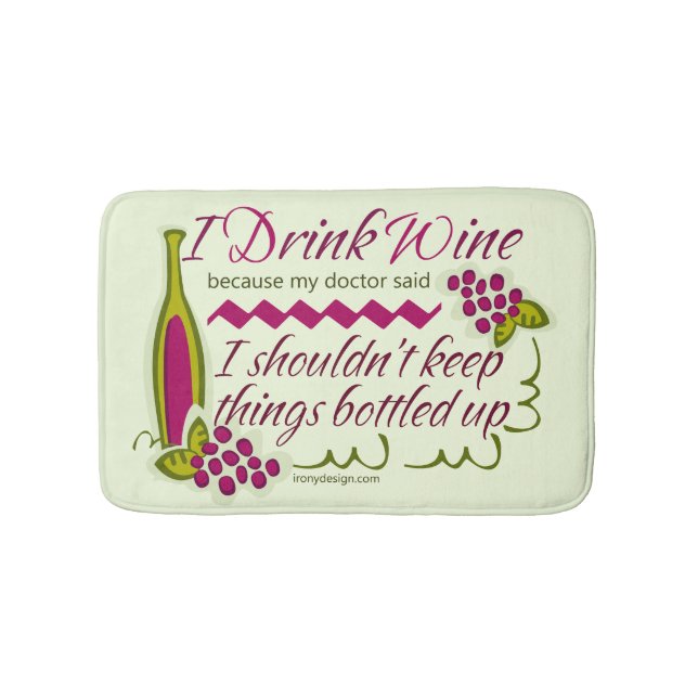 I Drink Wine Funny Quote Bath Mat (Front)