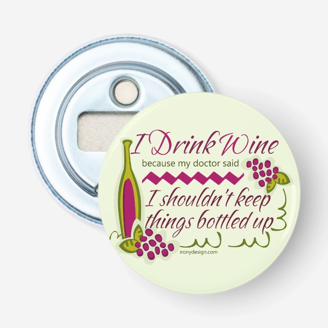 I Drink Wine Funny Quote Bottle Opener (Front)