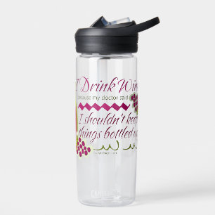 I Drink Wine Funny Quote CamelBak Water Bottle