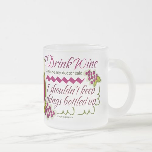 I Drink Wine Funny Quote Frosted Glass Coffee Mug