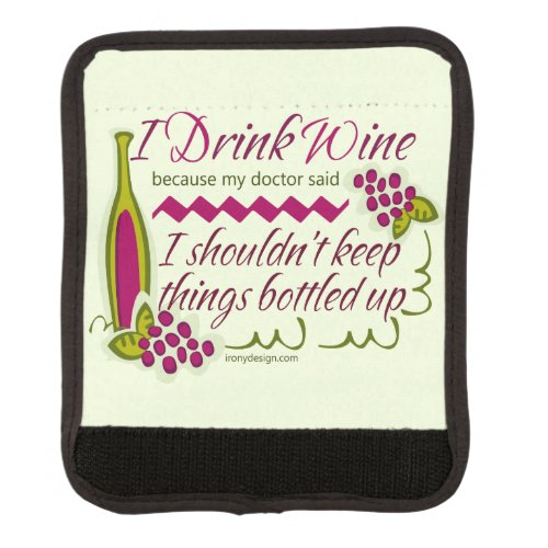 I Drink Wine Funny Quote Luggage Handle Wrap