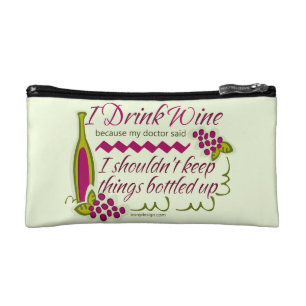 I Drink Wine Funny Quote Makeup Bag