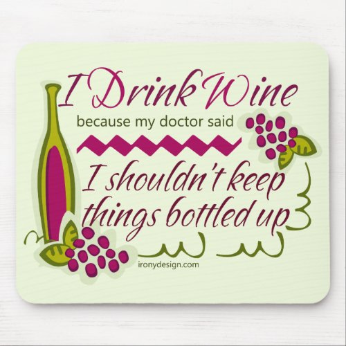 I Drink Wine Funny Quote Mouse Pad