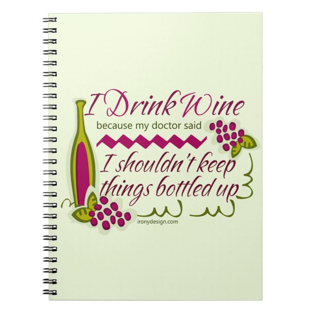 I Drink Wine Funny Quote Notebook (Front)