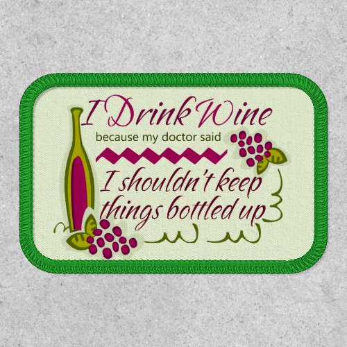 I Drink Wine Funny Quote Patch