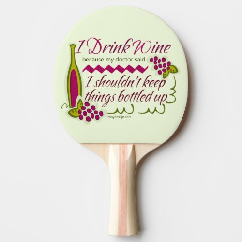 I Drink Wine Funny Quote Ping_Pong Paddle