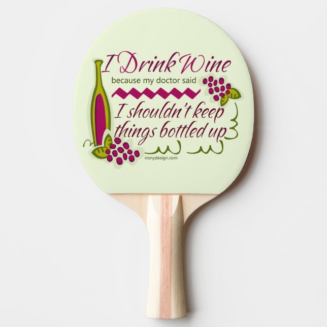 I Drink Wine Funny Quote Ping-Pong Paddle (Front)