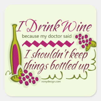 I Drink Wine Funny Quote Square Sticker