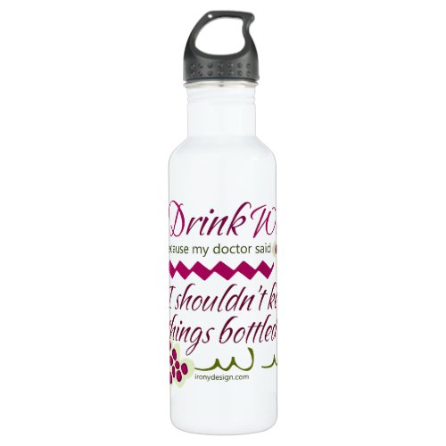I Drink Wine Funny Quote Water Bottle