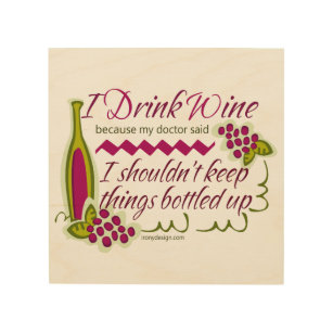 I Drink Wine Funny Quote Wood Wall Art