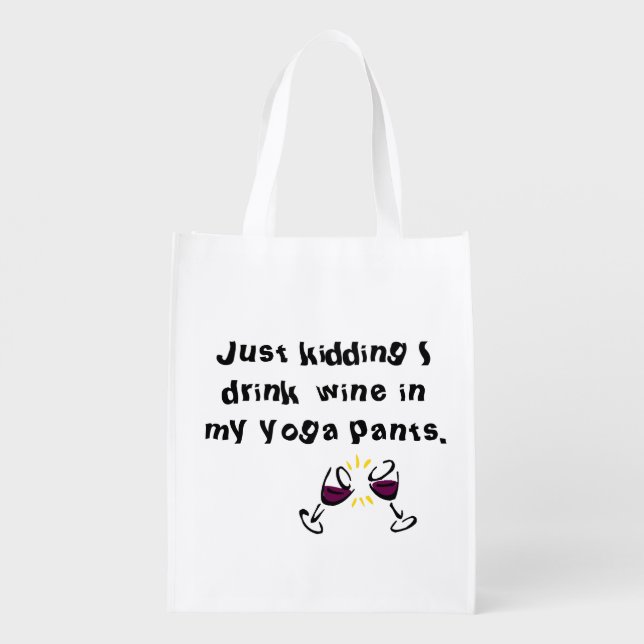 I Drink Wine in My Yoga Pants Bag (Back)