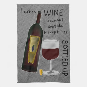 I Drink Wine ... Towel