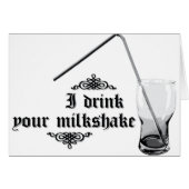 I Drink Your Milkshake (Front Horizontal)