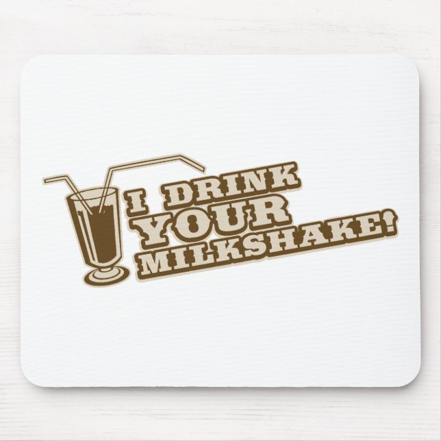 I drink your milkshake there will be blood mouse pad (Front)