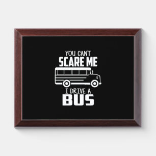 I Drive A Bus Award Plaque