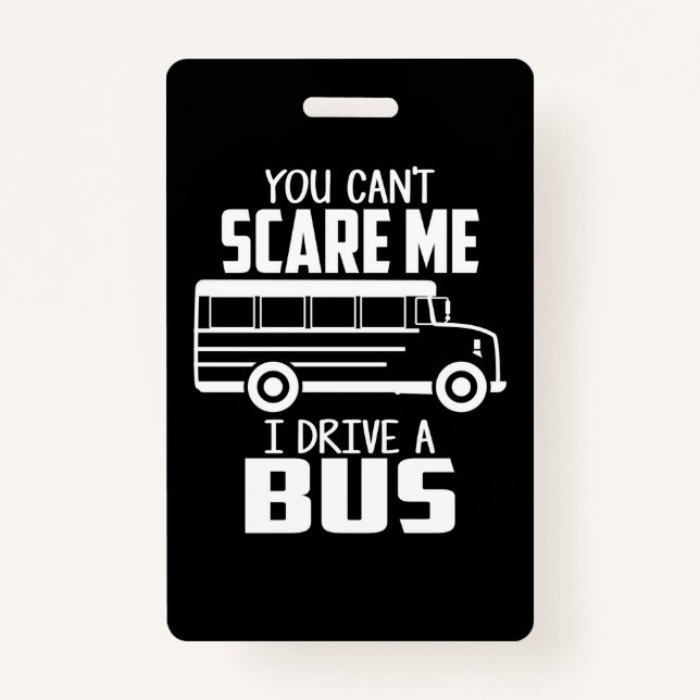 I Drive A Bus Badge (Front)