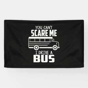 I Drive A Bus Banner
