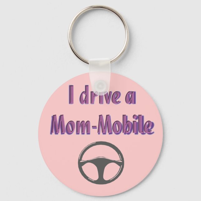 I drive a mom mobile keychain (Front)