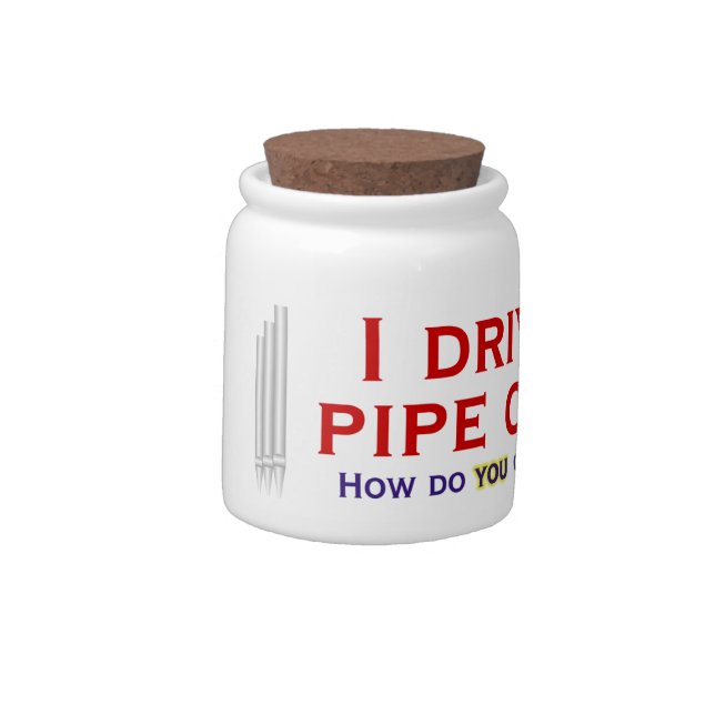 I drive a pipe organ jar (Left)