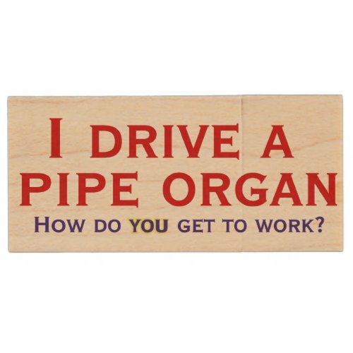 I drive a pipe organ USB stick